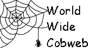 [World Wide Cobweb]